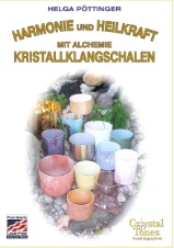 Neuerscheinung Buch: Harmonie und Heilkraft mit Alchemie Kristallklangschalen