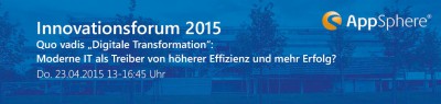 AppSphere Innovationsforum 2015 am 23. April in Ettlingen - IT-Experten erläutern Potenziale der 