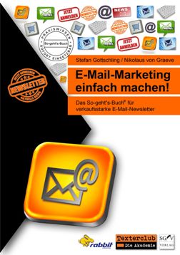 E-Mail-Marketing einfach machen! Das neue Praxis-Handbuch