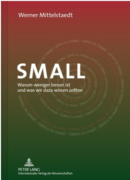 Buchinformation: SMALL ‒ Warum weniger besser ist und was wir dazu wissen sollten
