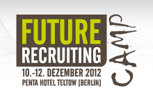 Future Recruiter gesucht! - Future Recruiting Camp 2012