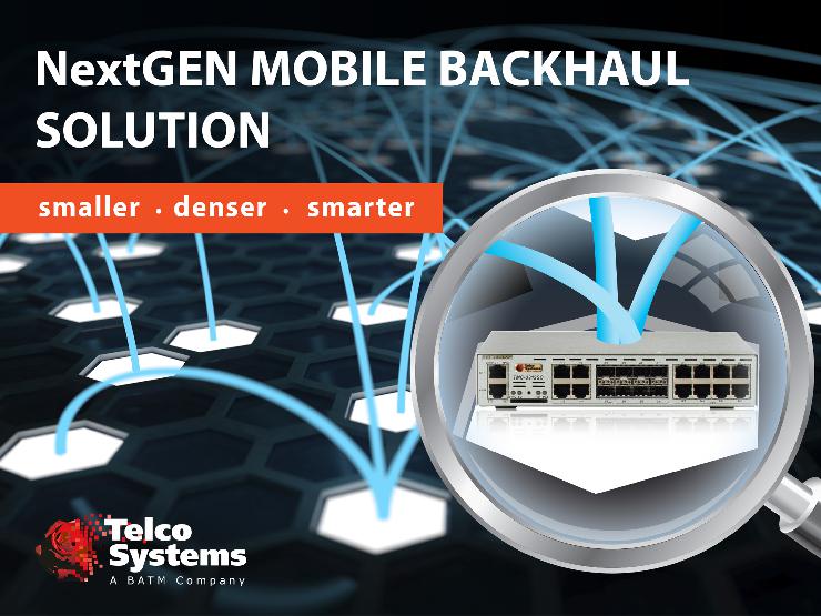 Telco Systems stellt Mobile-Backhaul-Demarcation der nÃ¤chsten Generation vor
