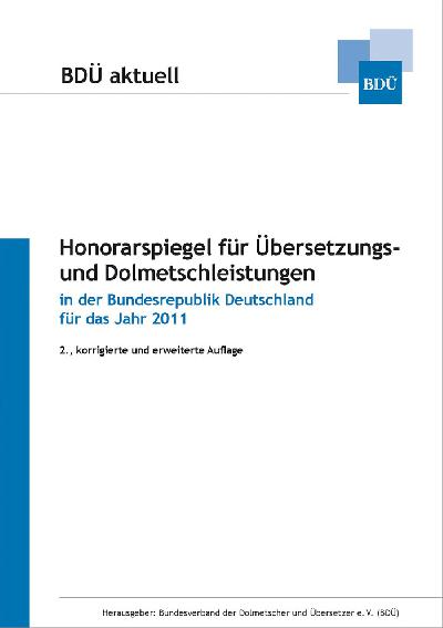 Bundesverband der Dolmetscher und Übersetzer e.V.: Neuer Branchen-Honorarspiegel ab sofort in 2. Auflage verfügbar