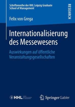 Messe-Wirtschaft: Welche Auswirkungen hat die Internationalisierung öffentlicher Messeveranstalter?