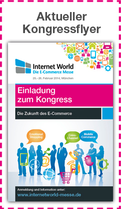 Internet World verÃ¶ffentlicht Kongressprogramm fÃ¼r 2014: Flaggschiffe Otto, Metro und Sixt prÃ¤sentieren auf dem Internet World Kongress