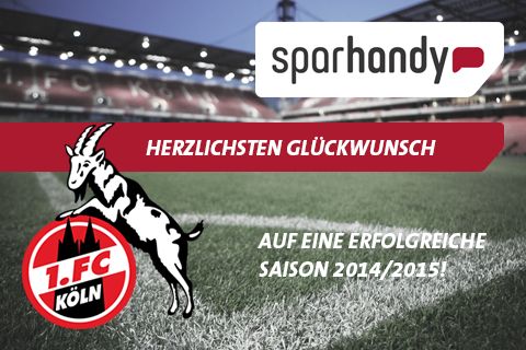 Aufstieg in die 1. Bundesliga: Sparhandy.de wird EXKLUSIVPARTNER des 1. FC Köln