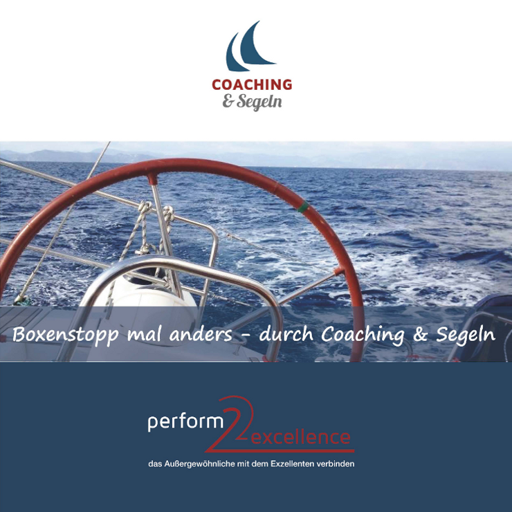 Boxenstopp mal anders - durch Coaching & Segeln