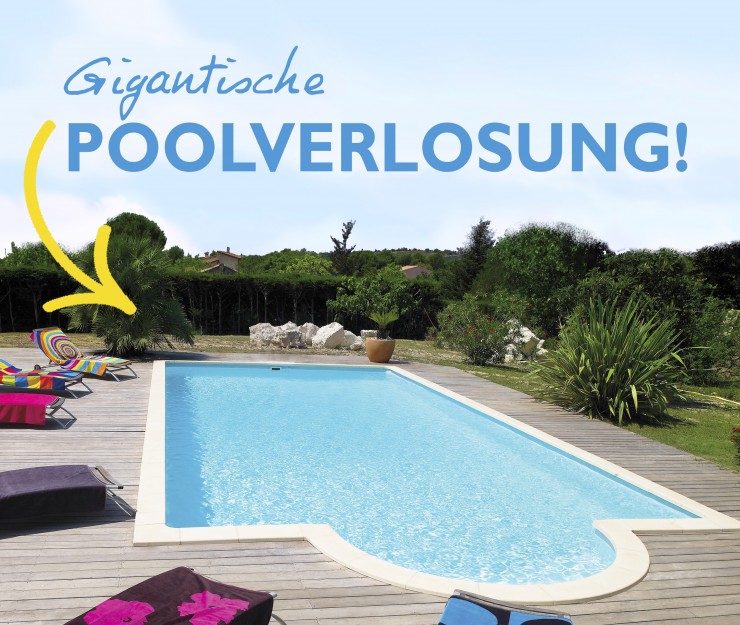 Haus am Pool? Gigantische Pool-Verlosung!