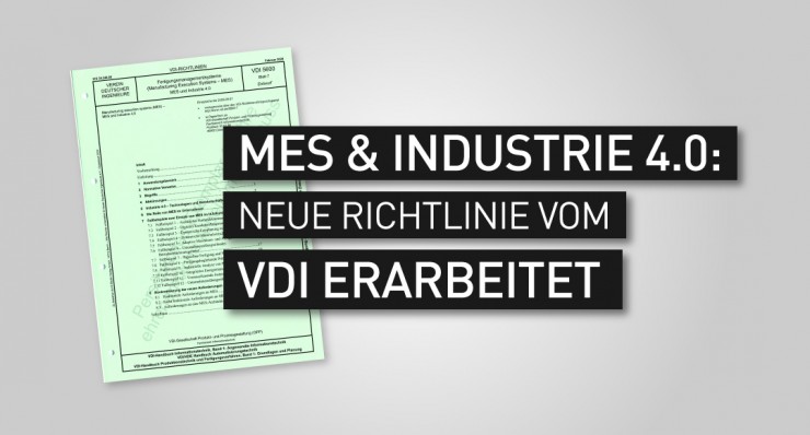 MES & Industrie 4.0: Neue Richtlinie vom VDI erarbeitet