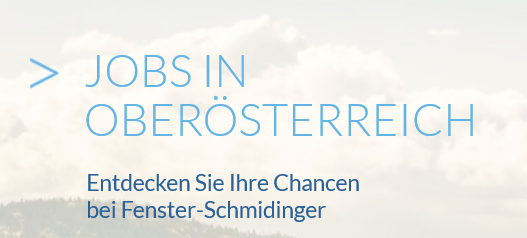 fenster-schmidinger.at - Jobs im Handwerk haben Zukunft - Fenster Schmidinger hat die besten Jobs in der Region OÖ
