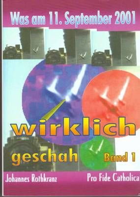 Johannes Rothkranz: Was am 11. September 2001 wirklich geschah