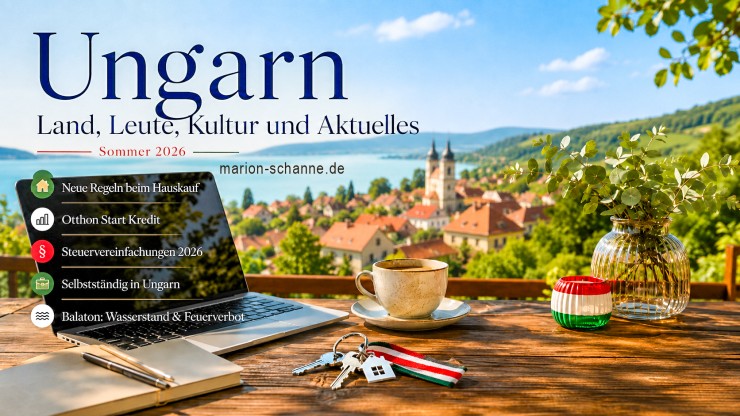 Ungarn Magazin Sommer 2026: Urlaub in Ungarn, Hauskauf, Steuern, Balaton