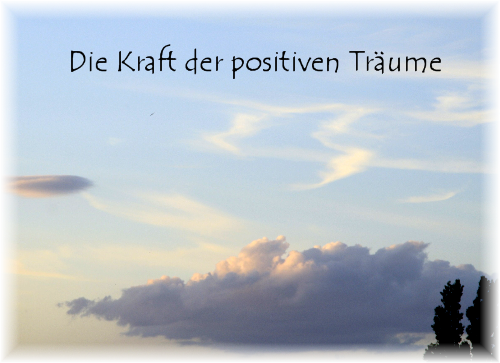 Die Kraft der positiven Träume