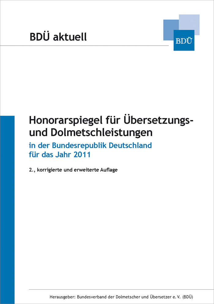 Bundesverband der Dolmetscher und Übersetzer e.V.: Aktueller Honorarspiegel für Übersetzungs- und Dolmetschleistungen ab sofort verfügbar